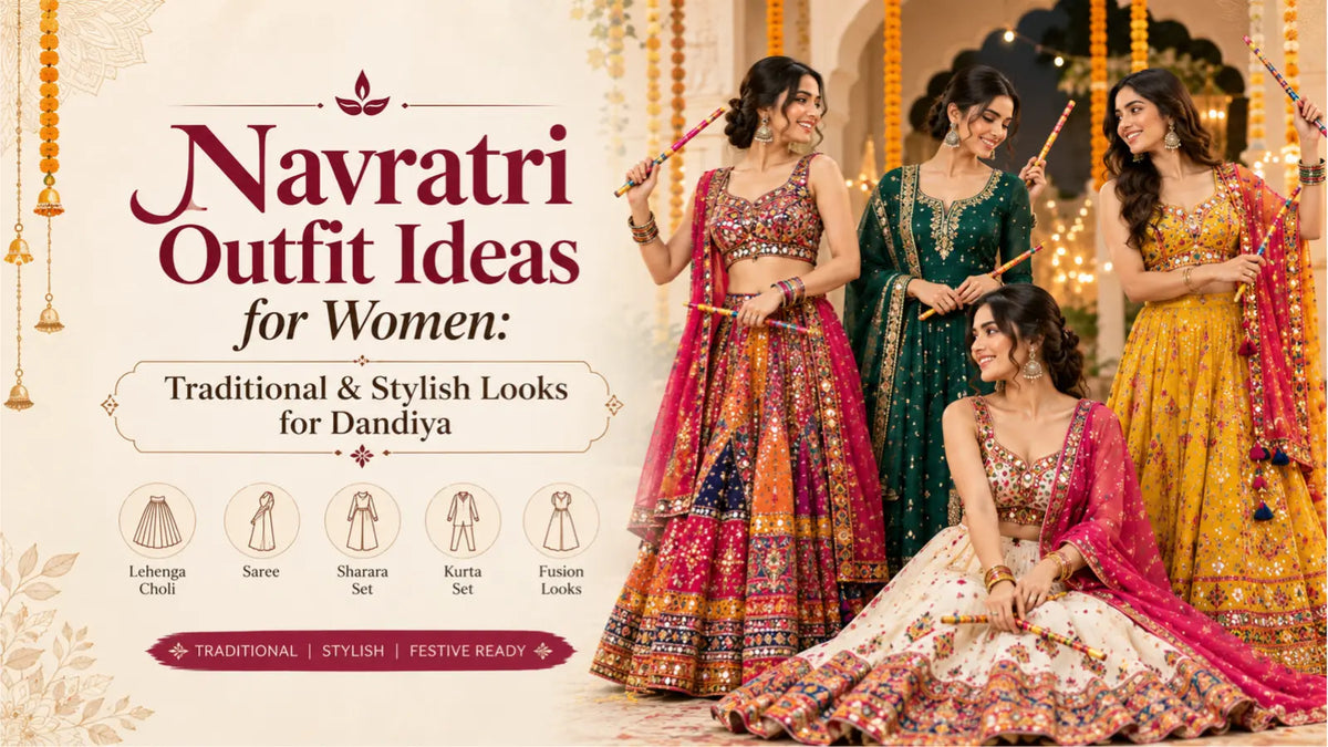 Navratri Outfit Ideas for Women: Traditional &amp; Stylish Looks for Dandiya